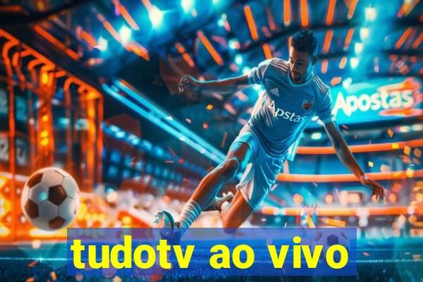 tudotv ao vivo